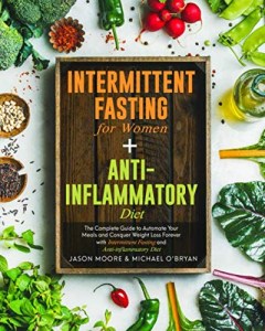 Intermittent Fasting for Women + Anti-inflammatory Diet by Jason Moore